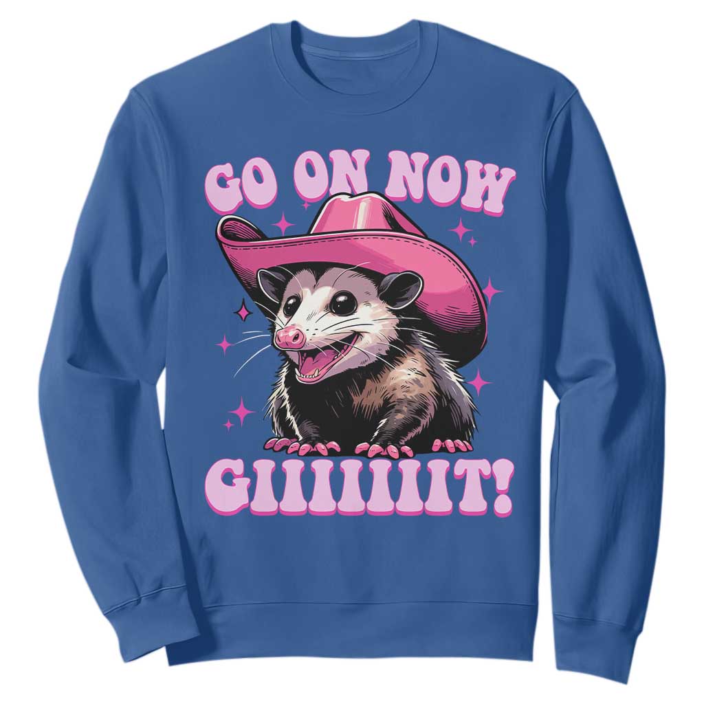 Cowboy Opossum Go On Now Git Sweatshirt Funny Possum Pink Cowgirl Hat Western Wild West TS10 Royal Blue Print Your Wear