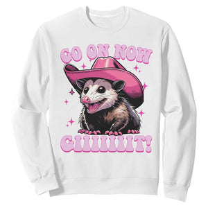 Cowboy Opossum Go On Now Git Sweatshirt Funny Possum Pink Cowgirl Hat Western Wild West TS10 White Print Your Wear