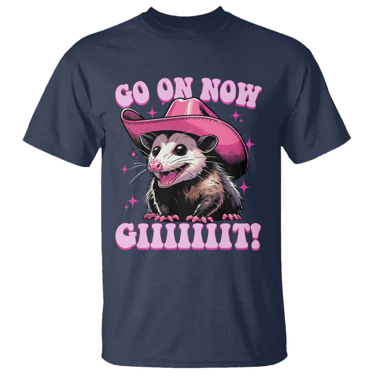 Cowboy Opossum Go On Now Git T Shirt Funny Possum Pink Cowgirl Hat Western Wild West TS10 Navy Print Your Wear