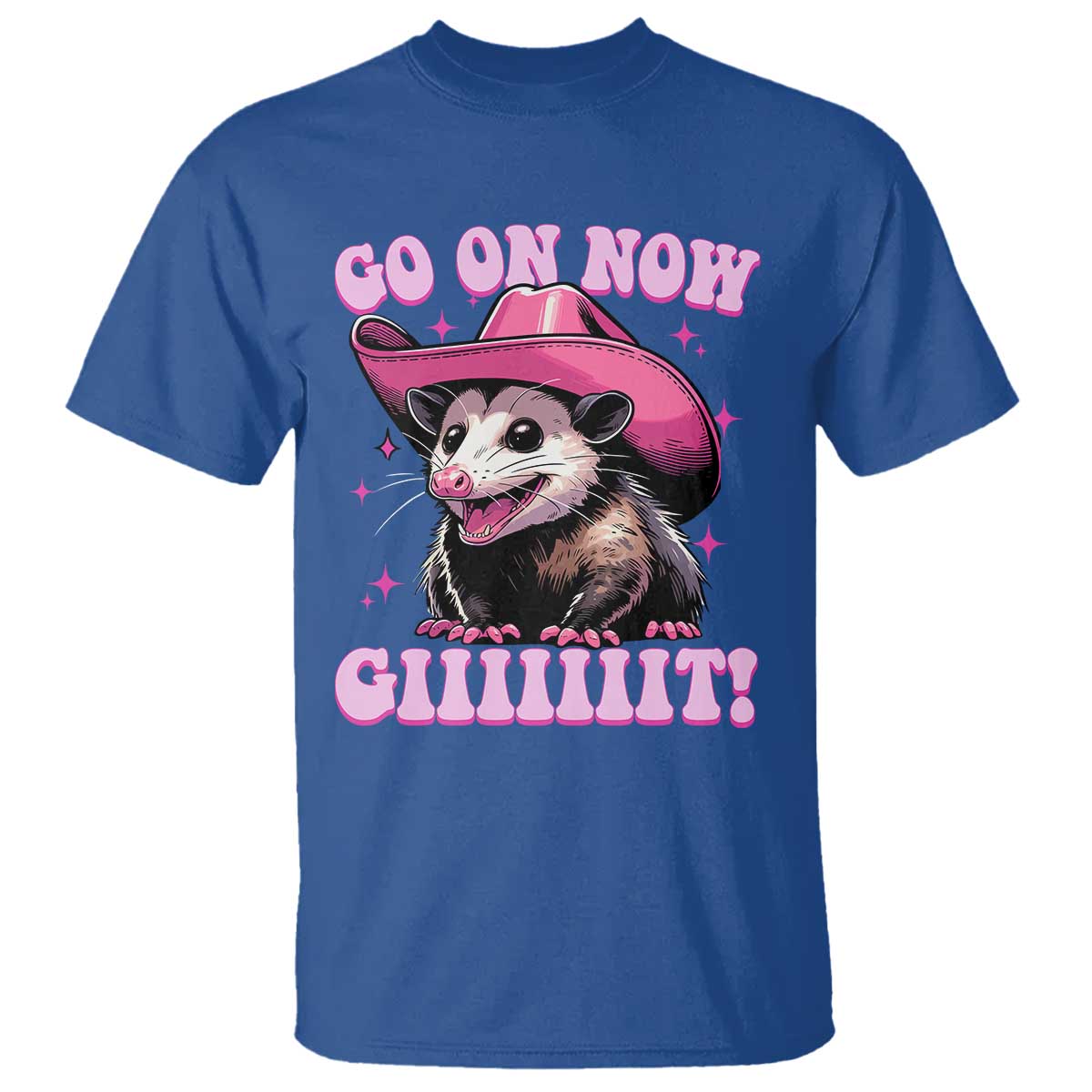 Cowboy Opossum Go On Now Git T Shirt Funny Possum Pink Cowgirl Hat Western Wild West TS10 Royal Blue Print Your Wear