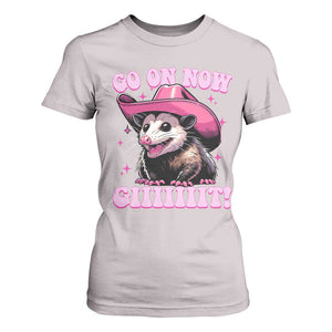 Cowboy Opossum Go On Now Git T Shirt For Women Funny Possum Pink Cowgirl Hat Western Wild West TS10 Ice Gray Print Your Wear