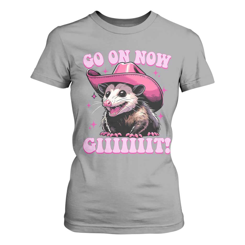 Cowboy Opossum Go On Now Git T Shirt For Women Funny Possum Pink Cowgirl Hat Western Wild West TS10 Sport Gray Print Your Wear