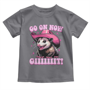 Cowboy Opossum Go On Now Git Toddler T Shirt Funny Possum Pink Cowgirl Hat Western Wild West TS10 Charcoal Print Your Wear