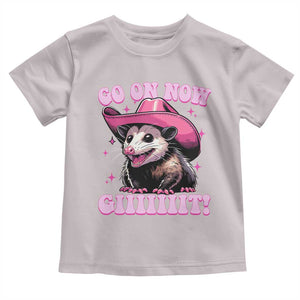 Cowboy Opossum Go On Now Git Toddler T Shirt Funny Possum Pink Cowgirl Hat Western Wild West TS10 Ice Gray Print Your Wear