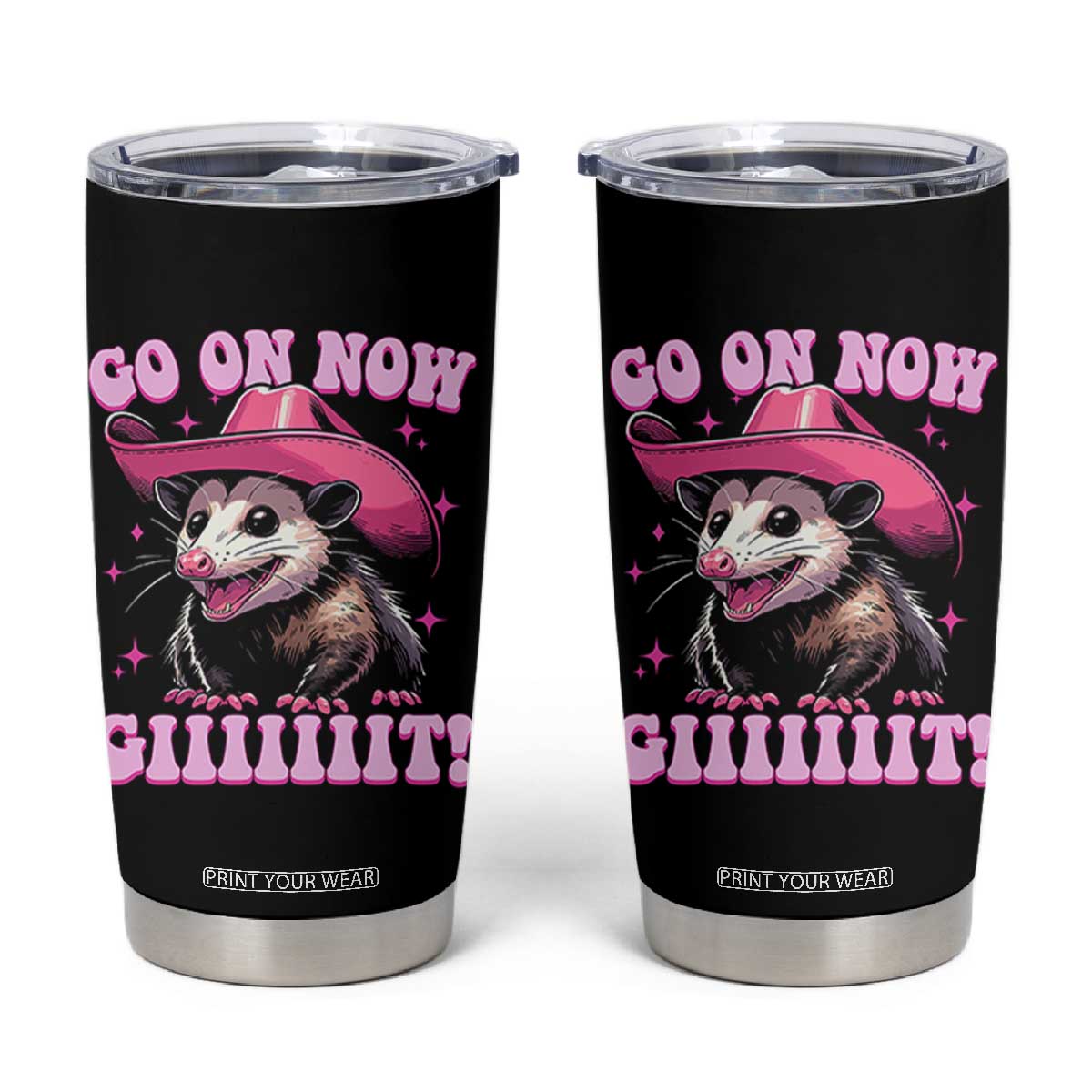 Cowboy Opossum Go On Now Git Tumbler Cup Funny Possum Pink Cowgirl Hat Western Wild West TS10 Black Print Your Wear