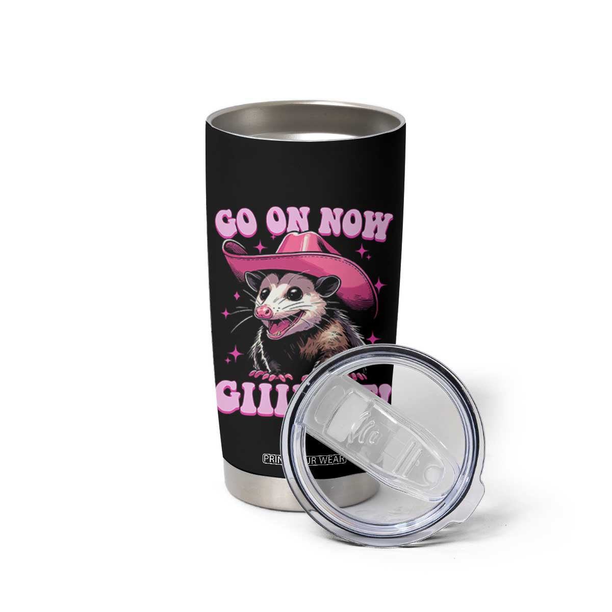 Cowboy Opossum Go On Now Git Tumbler Cup Funny Possum Pink Cowgirl Hat Western Wild West TS10 Print Your Wear