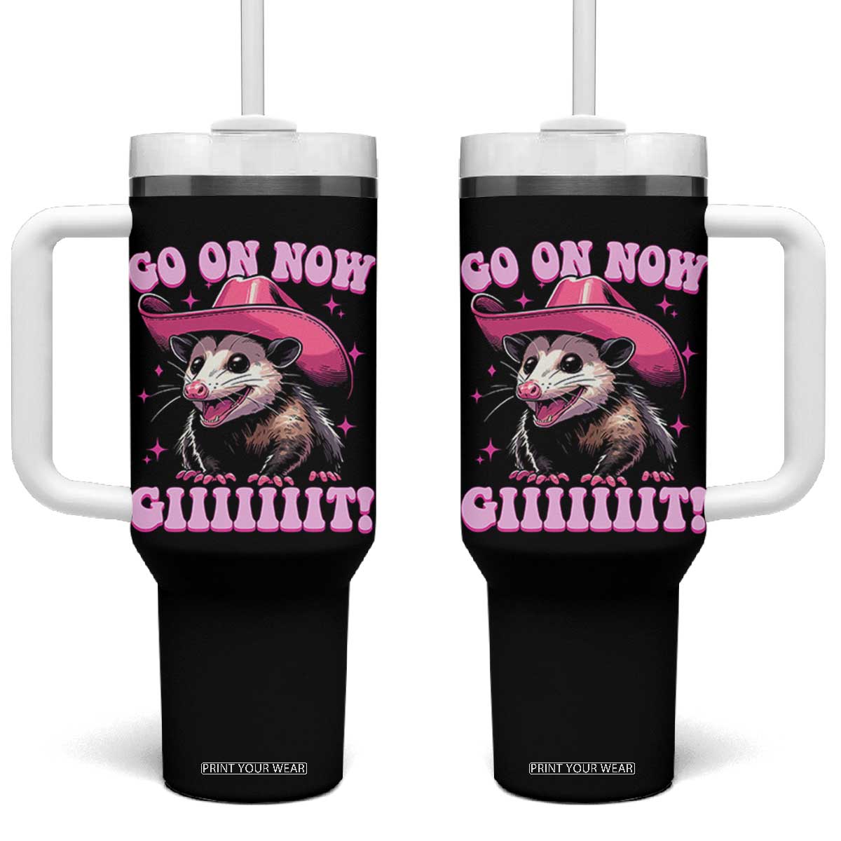 Cowboy Opossum Go On Now Git Tumbler With Handle Funny Possum Pink Cowgirl Hat Western Wild West TS10 One Size: 40 oz Black Print Your Wear