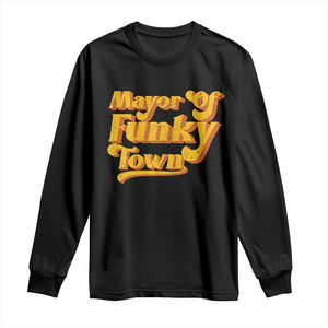 Retro Mayor of Funky Town Long Sleeve Shirt Funny Vintage 70s Disco Party TS10 Black Print Your Wear