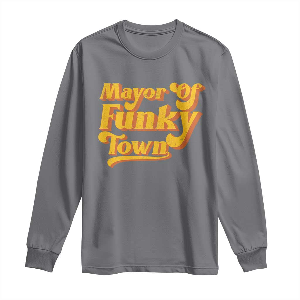Retro Mayor of Funky Town Long Sleeve Shirt Funny Vintage 70s Disco Party TS10 Charcoal Print Your Wear