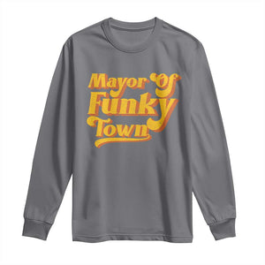 Retro Mayor of Funky Town Long Sleeve Shirt Funny Vintage 70s Disco Party TS10 Charcoal Print Your Wear
