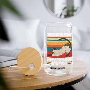 My Pussy Loves A Good Stretch Glass Can Funny Humor Saying Cat Vintage TS10 Print Your Wear