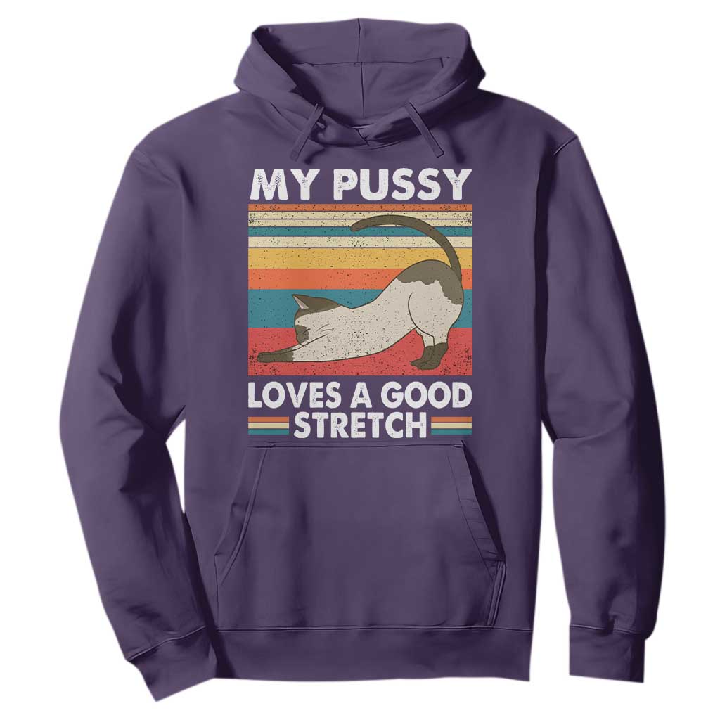 My Pussy Loves A Good Stretch Hoodie Funny Humor Saying Cat Vintage TS10 Purple Print Your Wear