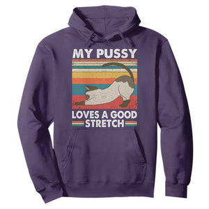 My Pussy Loves A Good Stretch Hoodie Funny Humor Saying Cat Vintage TS10 Purple Print Your Wear
