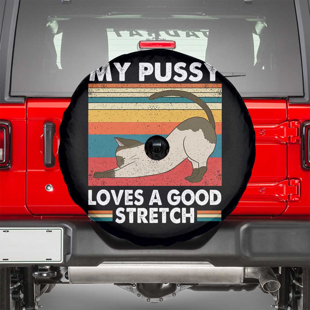 My Pussy Loves A Good Stretch Spare Tire Cover Funny Humor Saying Cat Vintage TS10 Black Print Your Wear