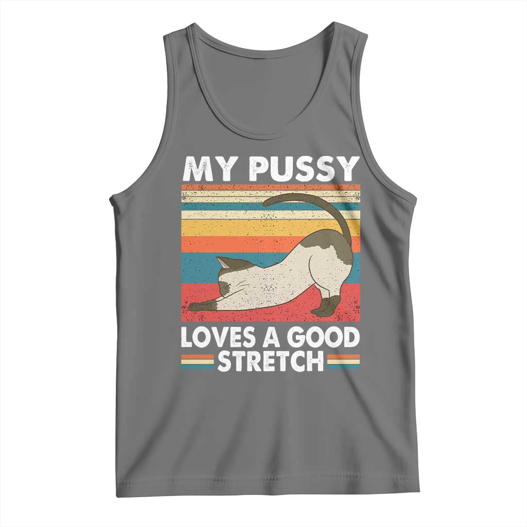 My Pussy Loves A Good Stretch Tank Top Funny Humor Saying Cat Vintage TS10 Black Heather Print Your Wear