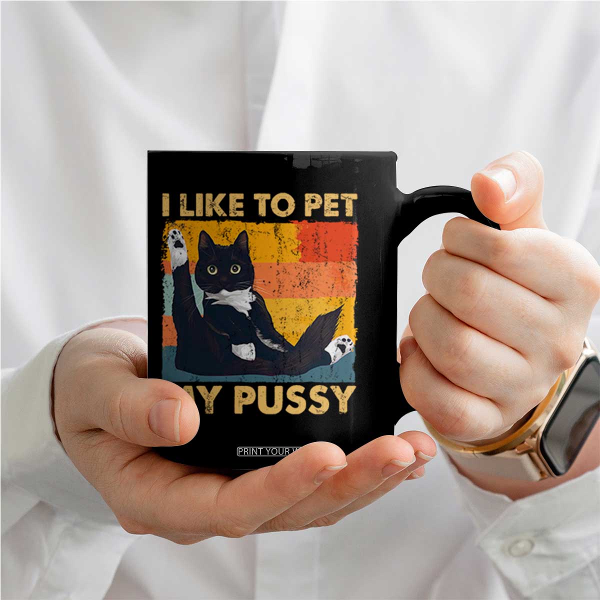 Funny Humor Saying Cat Coffee Mug I Like To Pet My Pussy Naughty Vintage TS10 Print Your Wear