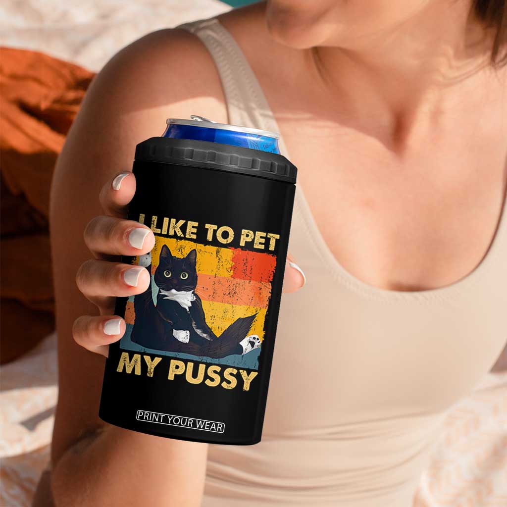 Funny Humor Saying Cat 4 in 1 Can Cooler Tumbler I Like To Pet My Pussy Naughty Vintage TS10 Print Your Wear