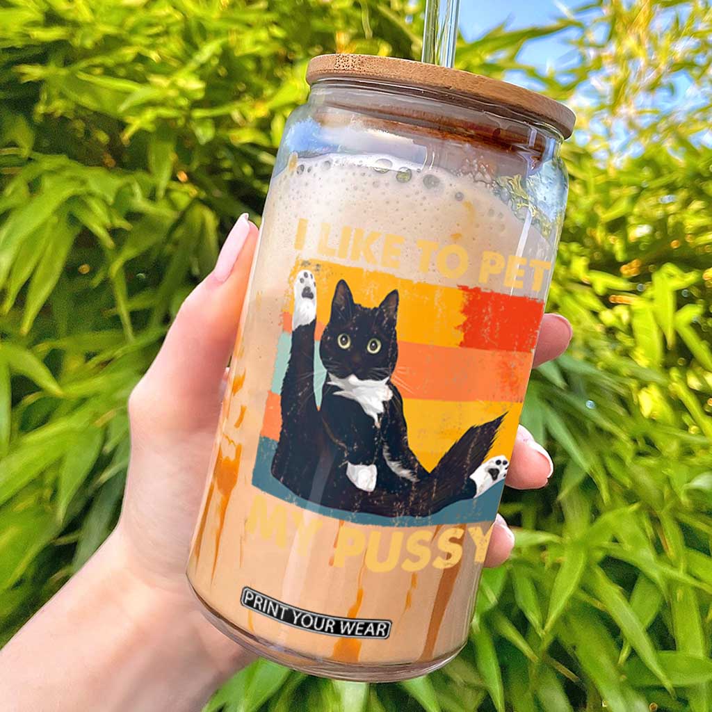 Funny Humor Saying Cat Glass Can I Like To Pet My Pussy Naughty Vintage TS10 Black Print Your Wear
