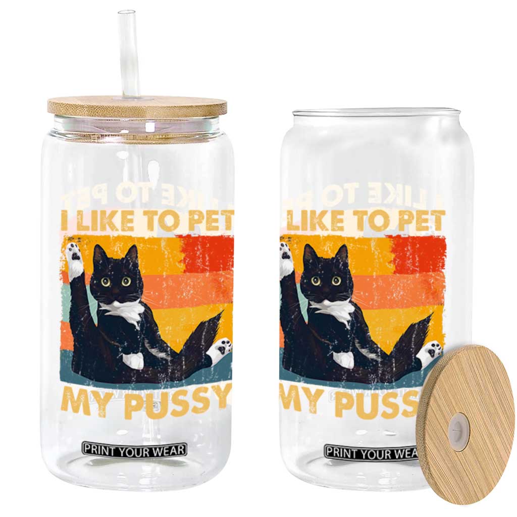 Funny Humor Saying Cat Glass Can I Like To Pet My Pussy Naughty Vintage TS10 Print Your Wear