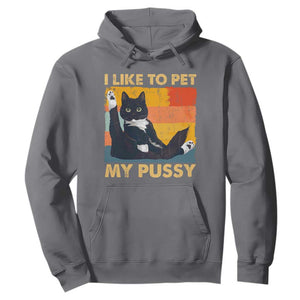 Funny Humor Saying Cat Hoodie I Like To Pet My Pussy Naughty Vintage TS10 Charcoal Print Your Wear