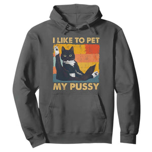 Funny Humor Saying Cat Hoodie I Like To Pet My Pussy Naughty Vintage TS10 Dark Heather Print Your Wear