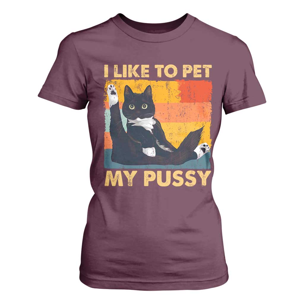 Funny Humor Saying Cat T Shirt For Women I Like To Pet My Pussy Naughty Vintage TS10 Maroon Print Your Wear