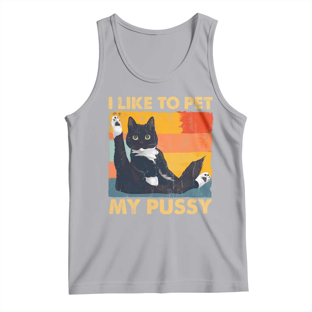 Funny Humor Saying Cat Tank Top I Like To Pet My Pussy Naughty Vintage TS10 Athletic Heather Print Your Wear
