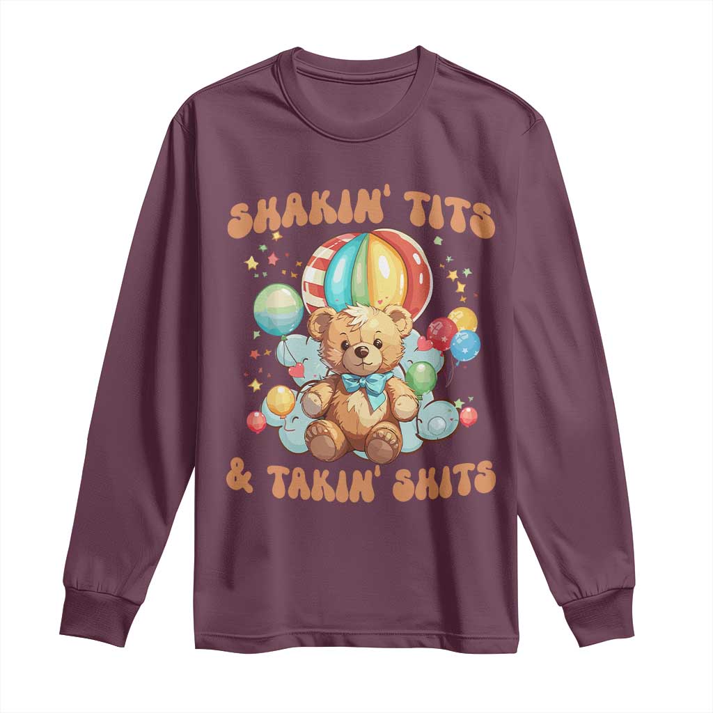 Shakin' Tits and Takin' Shits Long Sleeve Shirt Naughty Funny Inappropriate TS10 Maroon Print Your Wear