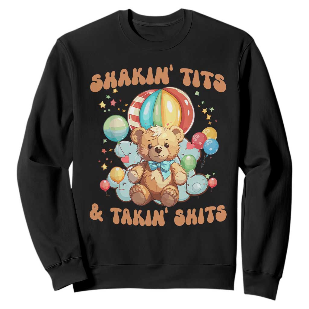 Shakin' Tits and Takin' Shits Sweatshirt Naughty Funny Inappropriate TS10 Black Print Your Wear