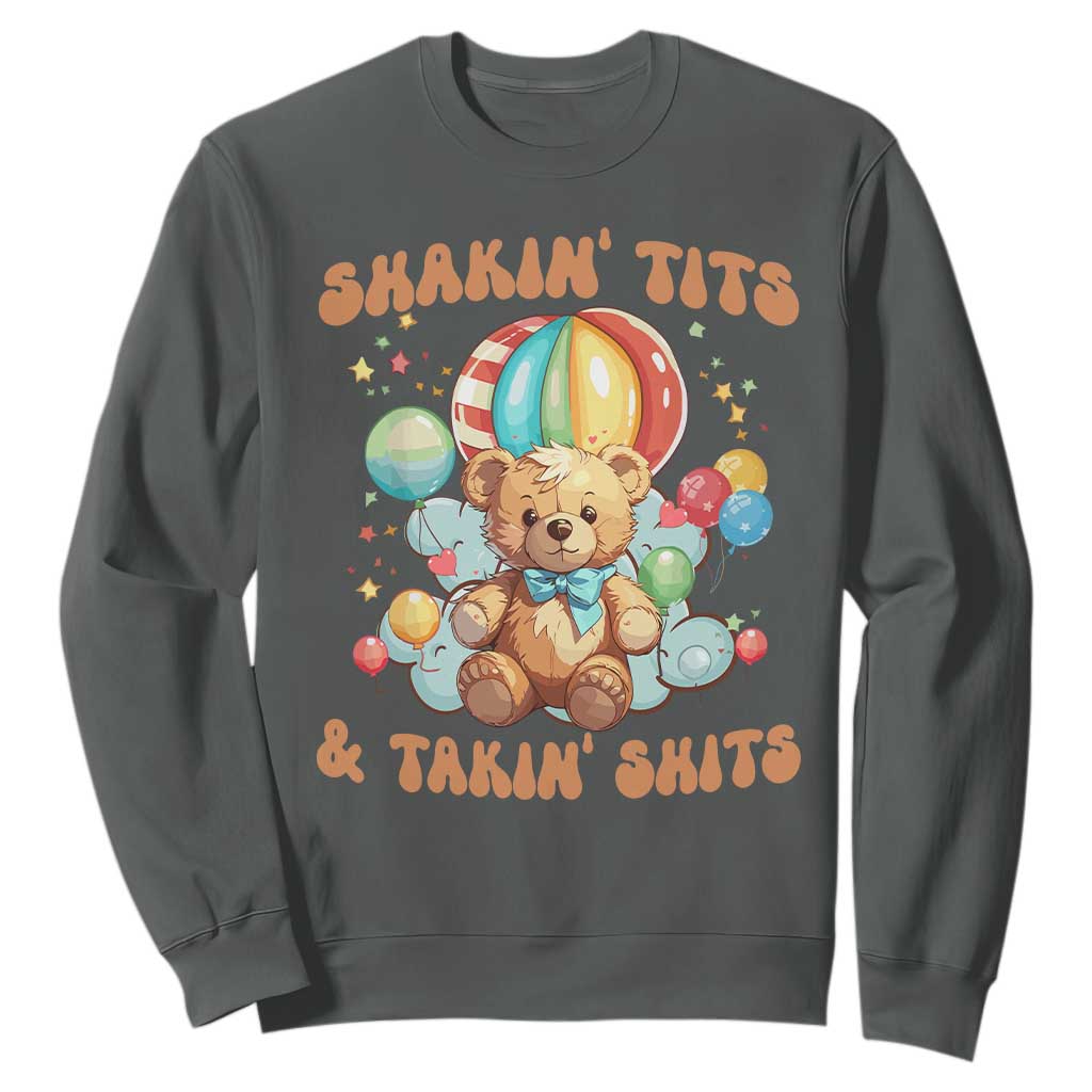 Shakin' Tits and Takin' Shits Sweatshirt Naughty Funny Inappropriate TS10 Dark Heather Print Your Wear