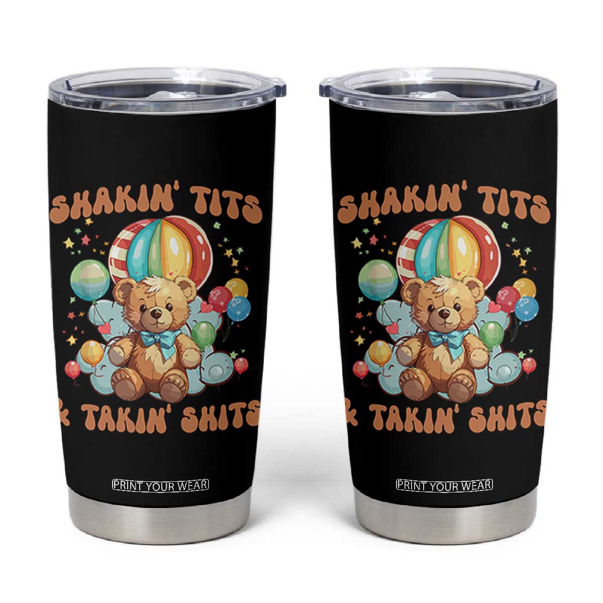 Shakin' Tits and Takin' Shits Tumbler Cup Naughty Funny Inappropriate TS10 Black Print Your Wear