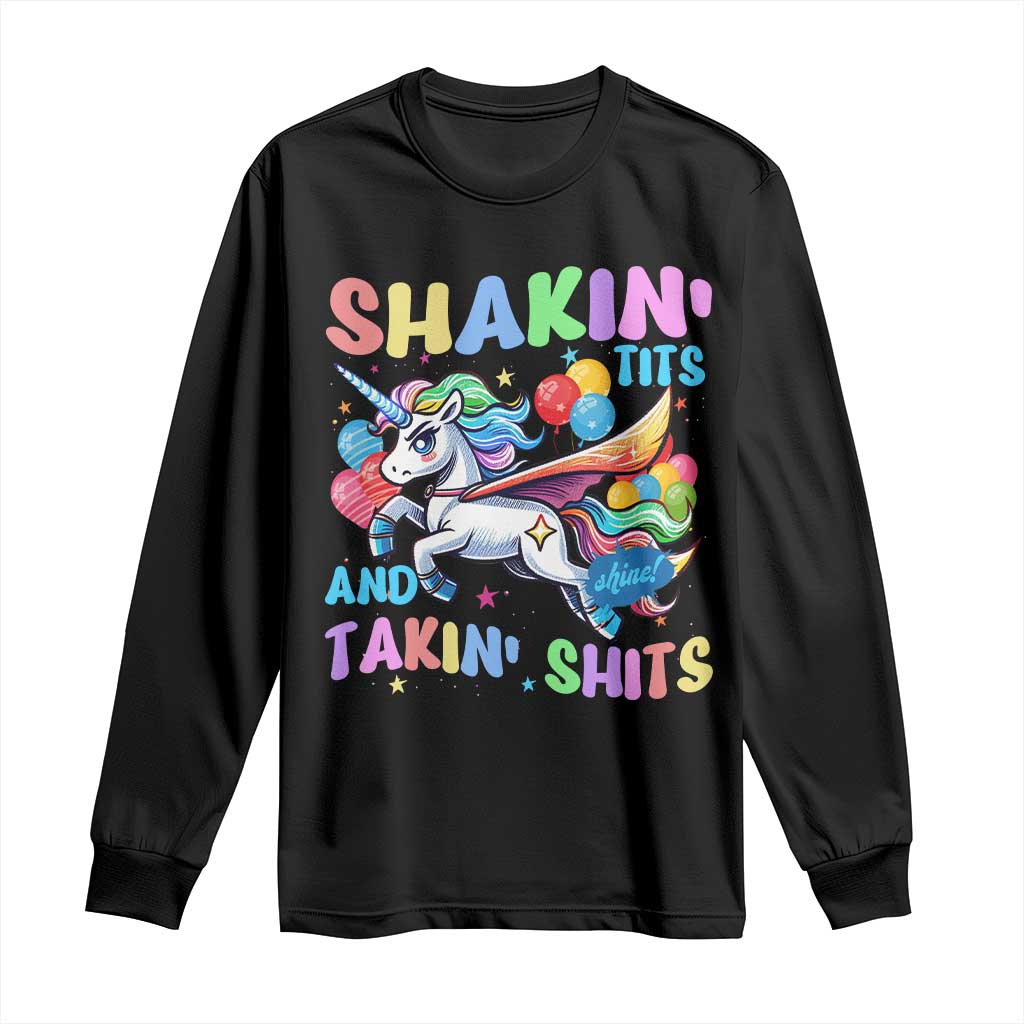 Shakin' Tits and Takin' Shits Long Sleeve Shirt Naughty Funny Unhinged Unicorn TS10 Black Print Your Wear
