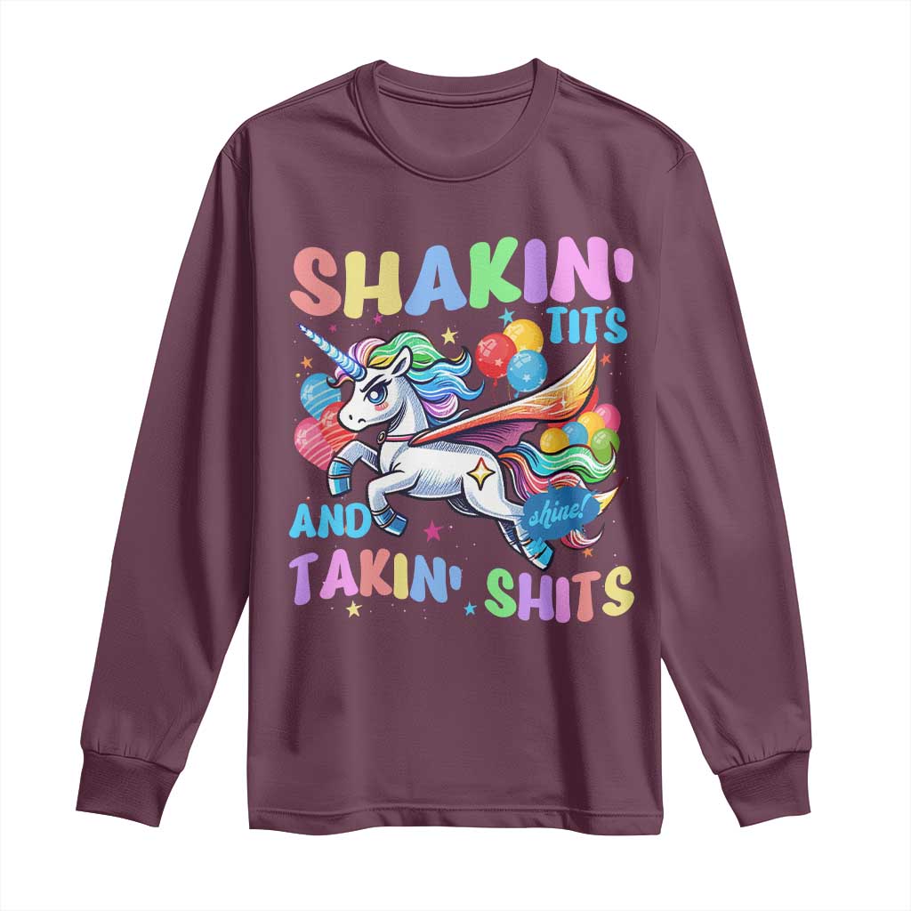 Shakin' Tits and Takin' Shits Long Sleeve Shirt Naughty Funny Unhinged Unicorn TS10 Maroon Print Your Wear