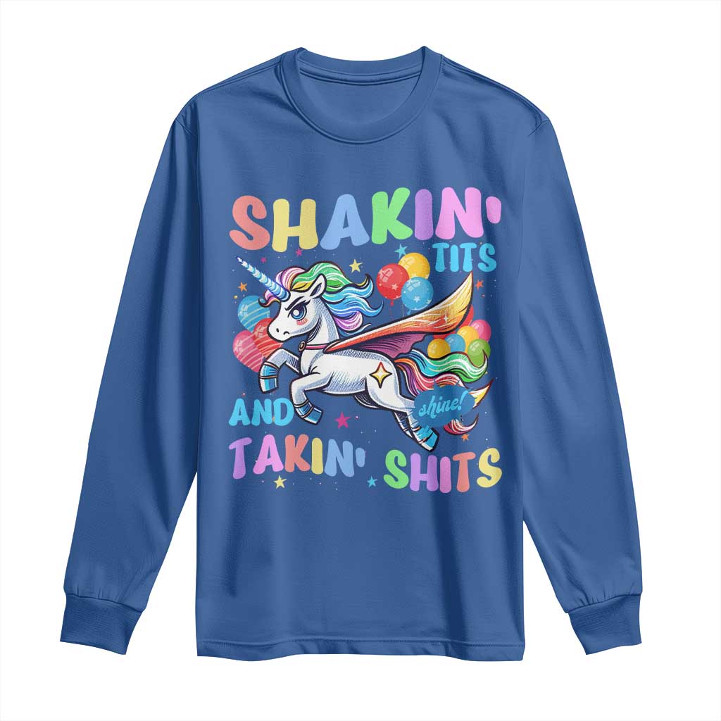 Shakin' Tits and Takin' Shits Long Sleeve Shirt Naughty Funny Unhinged Unicorn TS10 Royal Blue Print Your Wear