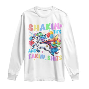 Shakin' Tits and Takin' Shits Long Sleeve Shirt Naughty Funny Unhinged Unicorn TS10 White Print Your Wear