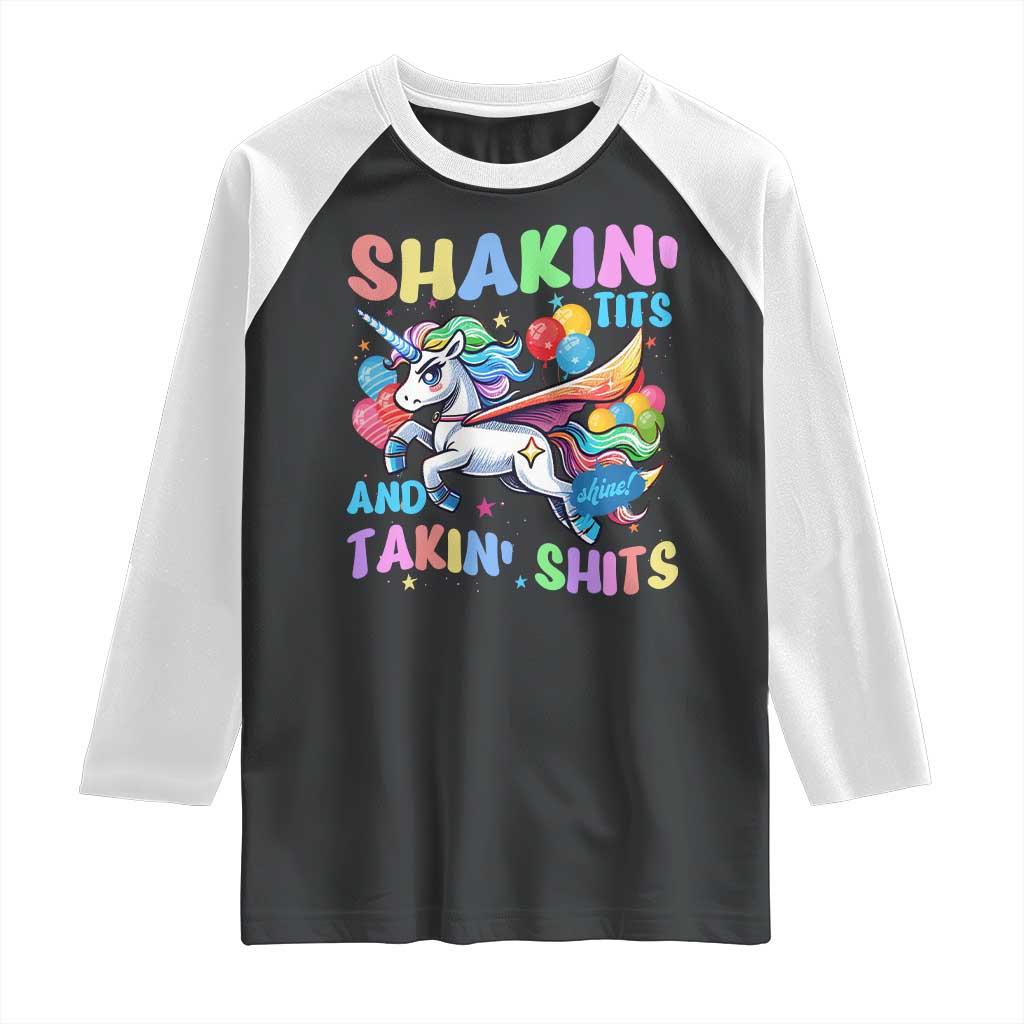 Shakin' Tits and Takin' Shits Raglan Shirt Naughty Funny Unhinged Unicorn TS10 Black White Print Your Wear