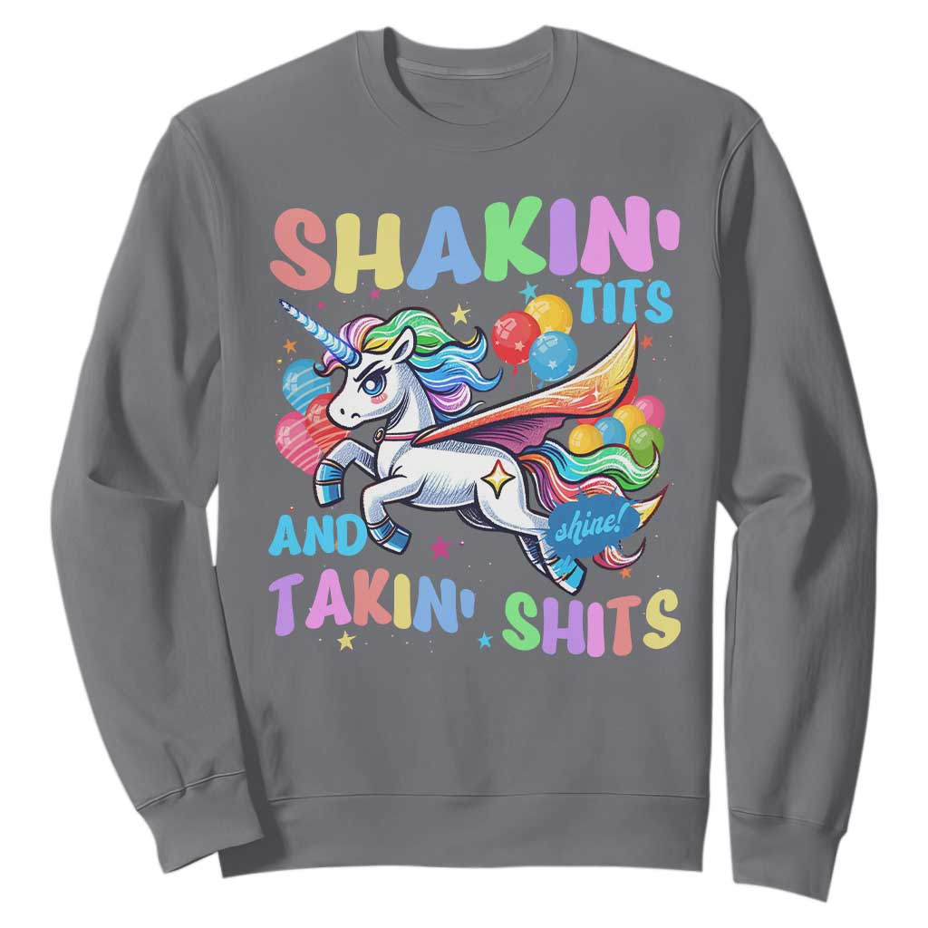 Shakin' Tits and Takin' Shits Sweatshirt Naughty Funny Unhinged Unicorn TS10 Charcoal Print Your Wear