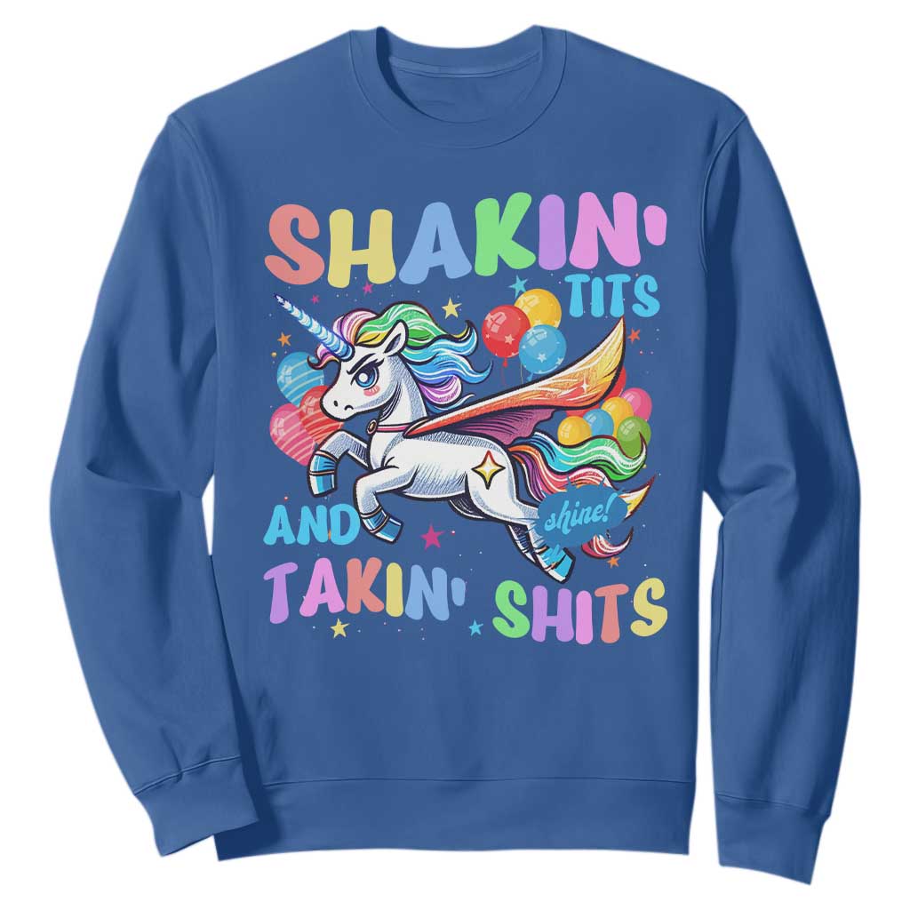 Shakin' Tits and Takin' Shits Sweatshirt Naughty Funny Unhinged Unicorn TS10 Royal Blue Print Your Wear