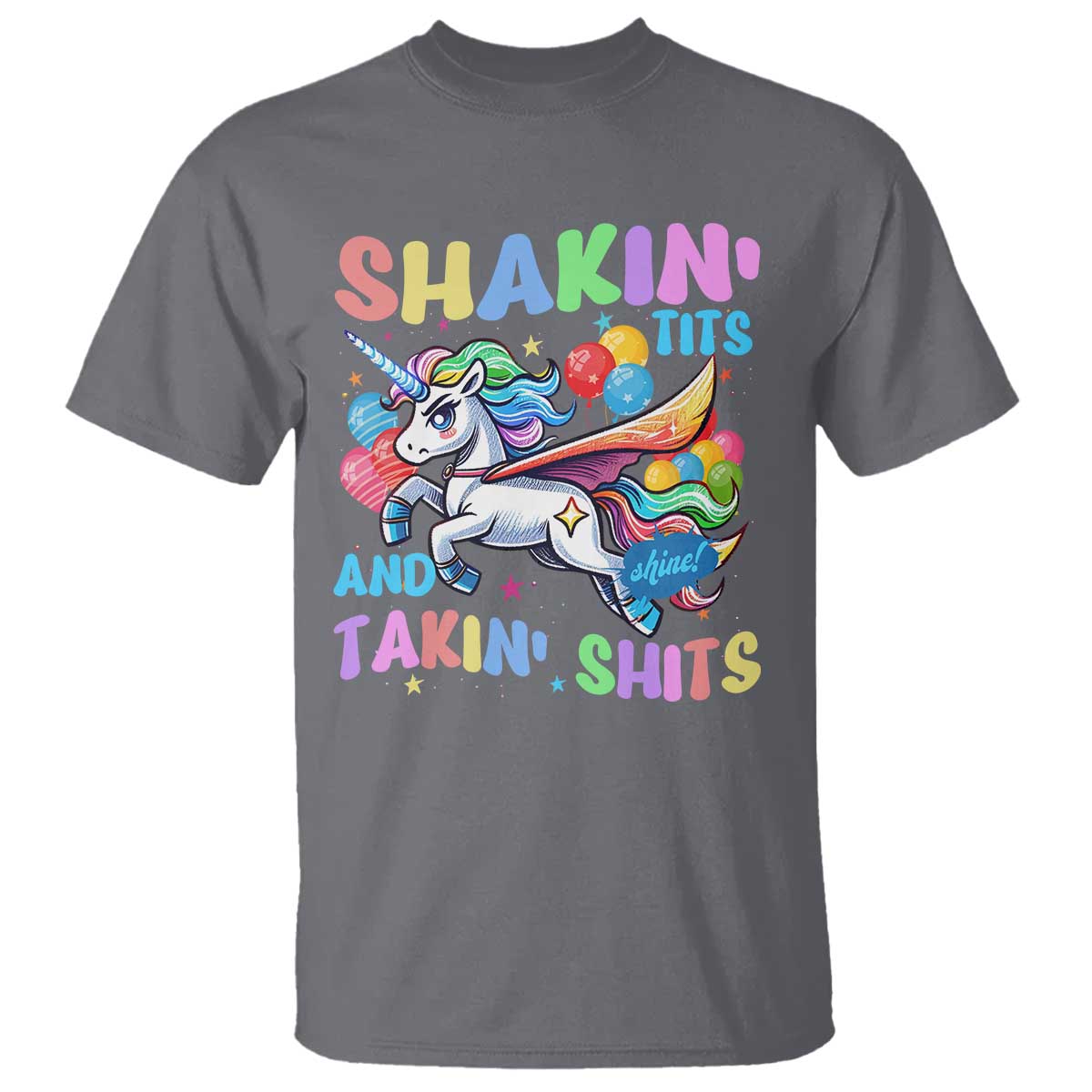 Shakin' Tits and Takin' Shits T Shirt Naughty Funny Unhinged Unicorn TS10 Charcoal Print Your Wear