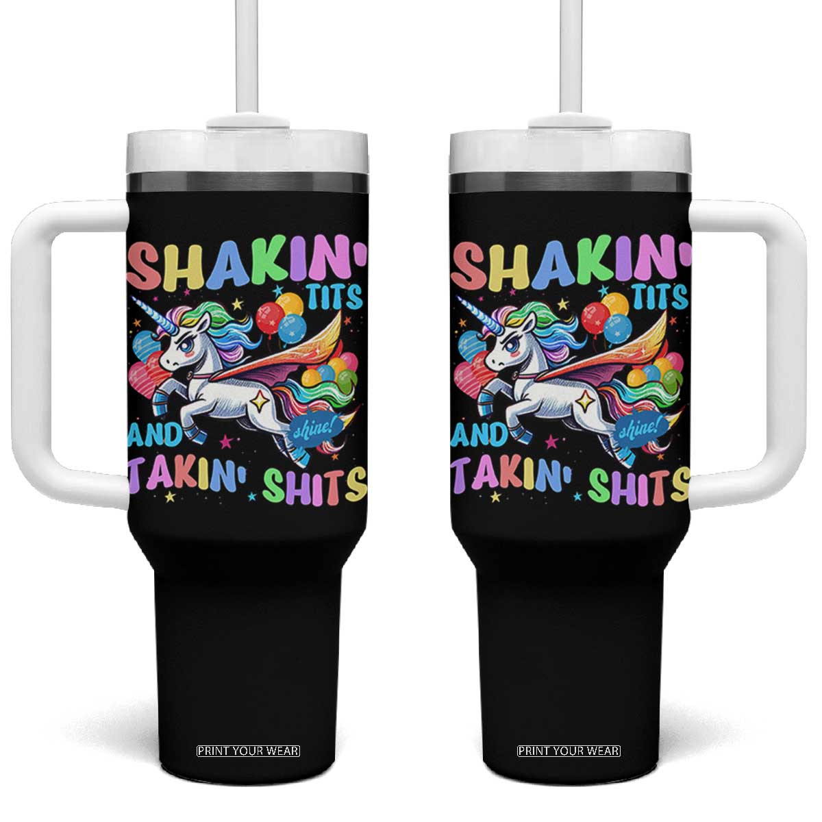 Shakin' Tits and Takin' Shits Tumbler With Handle Naughty Funny Unhinged Unicorn TS10 One Size: 40 oz Black Print Your Wear