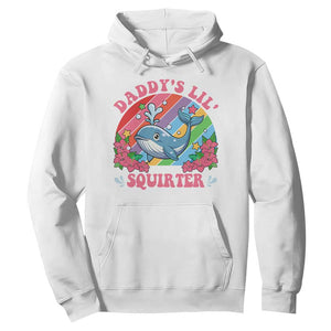 Funny Daddy's Lil Squirter Inappropriate Embarrassing Hoodie TS10 White Print Your Wear