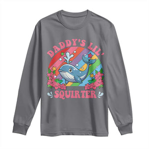 Funny Daddy's Lil Squirter Inappropriate Embarrassing Long Sleeve Shirt TS10 Charcoal Print Your Wear