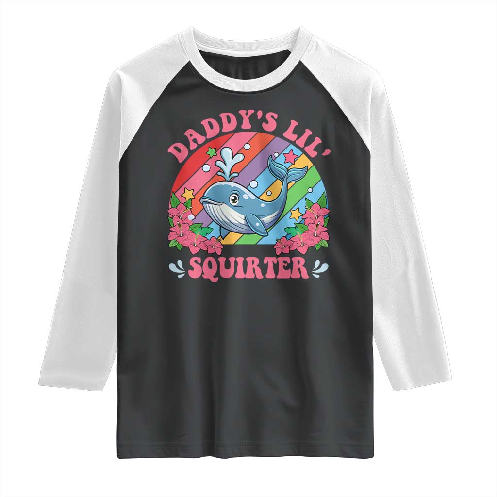 Funny Daddy's Lil Squirter Inappropriate Embarrassing Raglan Shirt TS10 Black White Print Your Wear