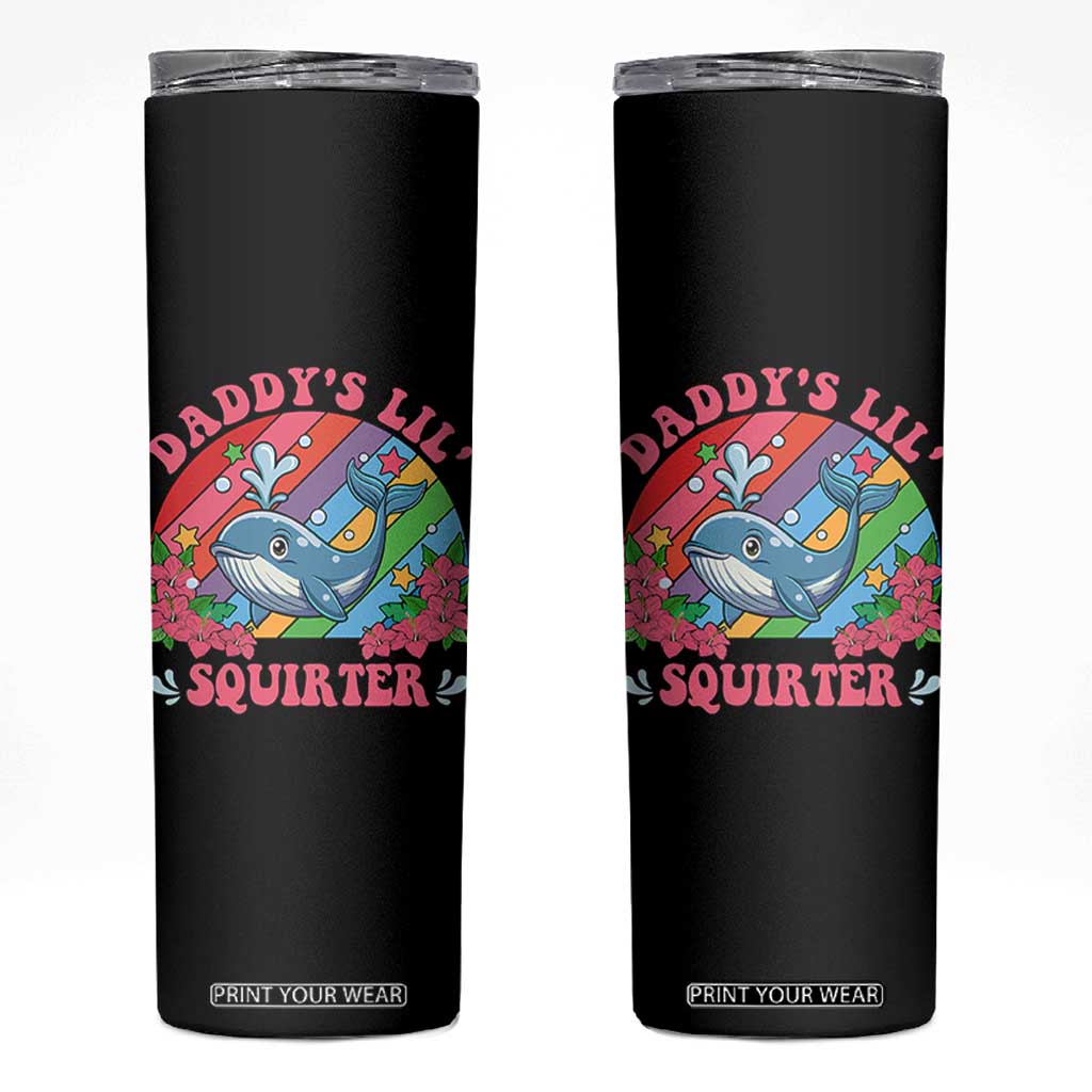 Funny Daddy's Lil Squirter Inappropriate Embarrassing Skinny Tumbler TS10 Black Print Your Wear