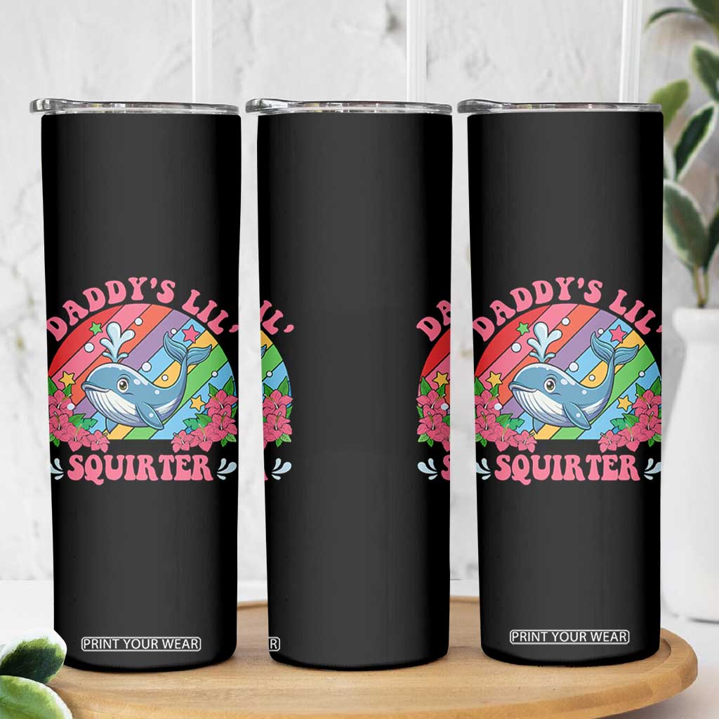 Funny Daddy's Lil Squirter Inappropriate Embarrassing Skinny Tumbler TS10 Print Your Wear