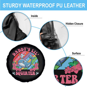 Funny Daddy's Lil Squirter Inappropriate Embarrassing Spare Tire Cover TS10 Print Your Wear