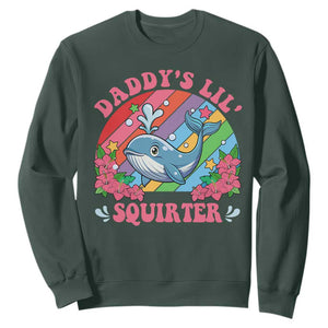 Funny Daddy's Lil Squirter Inappropriate Embarrassing Sweatshirt TS10 Dark Forest Green Print Your Wear