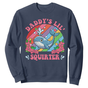 Funny Daddy's Lil Squirter Inappropriate Embarrassing Sweatshirt TS10 Navy Print Your Wear