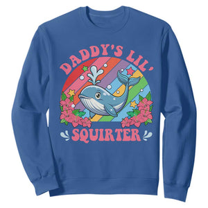 Funny Daddy's Lil Squirter Inappropriate Embarrassing Sweatshirt TS10 Royal Blue Print Your Wear