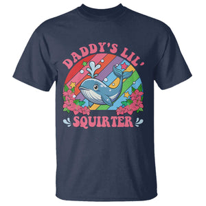 Funny Daddy's Lil Squirter Inappropriate Embarrassing T Shirt TS10 Navy Print Your Wear